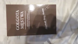 GOLGOTA MĘSTWA ANTOLOGIA WIERSZY O POWSTANIU - Praca zbiorowa - książka
