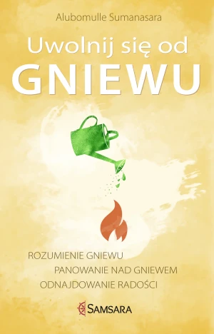 Uwolnij się od gniewu - Alubomulle Sumanasara - książka