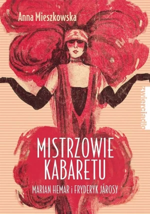 Mistrzowie kabaretu. Marian Hemar i Fryderyk Jarosy - Aleksandra Tyl - książka