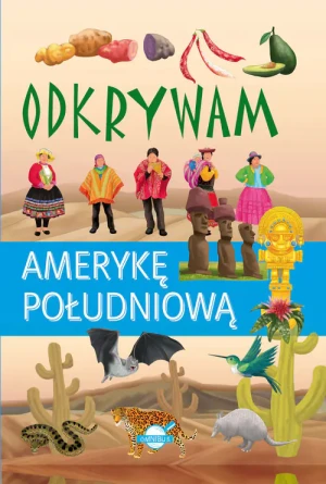 Odkrywam Amerykę Południową - M. Jarocka - książka