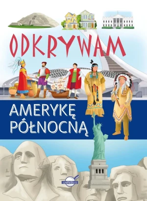 Odkrywam Amerykę Północną - M. Jarocka - książka