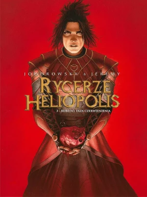 Rubedo, faza czerwienienia. Rycerze Heliopolis. Tom 3 - Alejandro Jodorowsky - książka