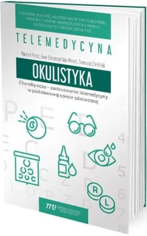 Choroby oczu - zastosowanie telemedycyny w.. - praca zbiorowa - książka