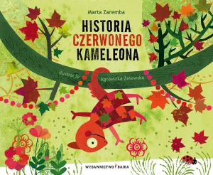 Historia czerwonego kameleona - Marta Zaremba - książka
