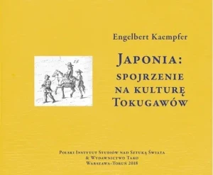 Japonia Spojrzenie na kulturę Tokugawów - Engelbert Kaempfer - książka