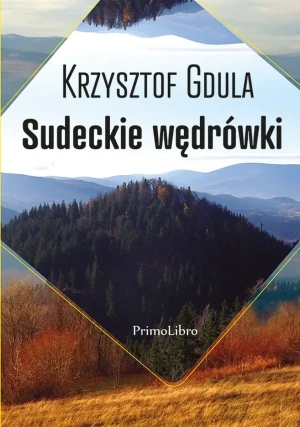Sudeckie wędrówki - Krzysztof Gdula - książka