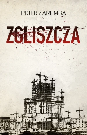 Zgliszcza. Opowieści pojałtańskie - Piotr Zaremba - książka