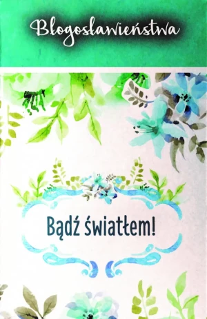 Błogosławieństwa. Bądź światłem -  - książka