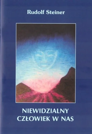 Niewidzialny człowiek w nas - Rudolf Steiner - książka