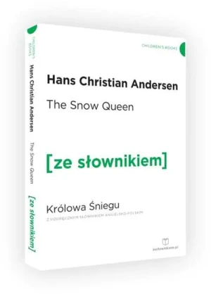 The Snow Queen. Królowa Śniegu z podręcznym słownikiem angielsko-polskim - Andersen Hans Christian - książka