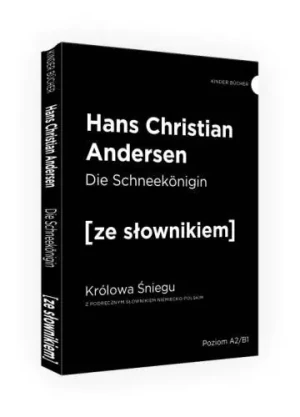 Die Schneekonigin. Królowa Śniegu z podręcznym słownikiem niemiecko-polskim - Hans Christian Andersen - książka