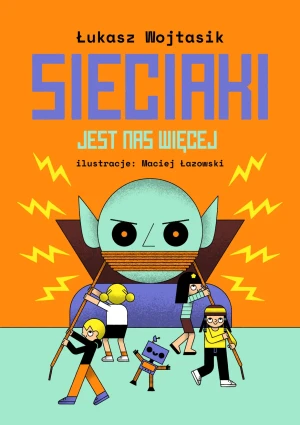 Sieciaki. Jest nas więcej - Łukasz Wojtasik - książka
