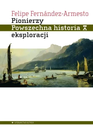 Pionierzy - Felipe Fernndez-Armesto - książka