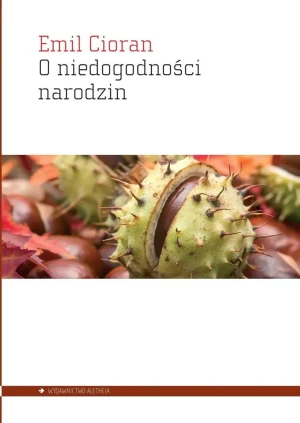 O niedogodności narodzin - Emil Cioran - książka