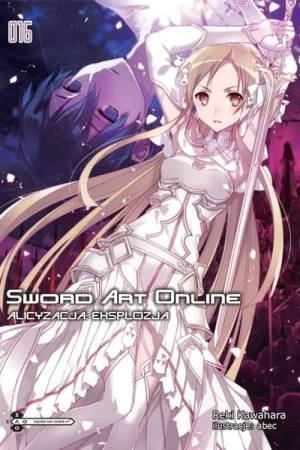 Sword Art Online. Tom 16 - Reki Kawahara - książka