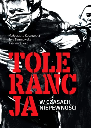 Tolerancja w czasach niepewności - praca zbiorowa - książka