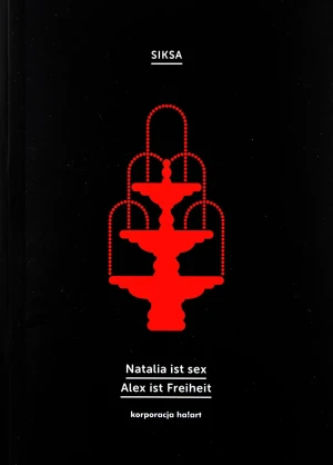 Natalia ist sex. Alex ist Freiheit - Siksa - książka