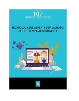 Technologiczne aspekty działalności bibliotek w pandemii COVID-19 / SBP - Małgorzata Kowalska-Chrzanowska - książka
