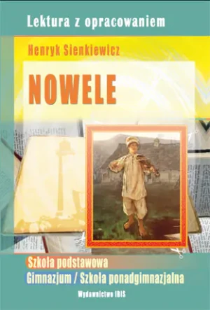 Nowele - Henryk Sienkiewicz. Lektura z opracowaniem - Sienkiewicz Henryk - książka