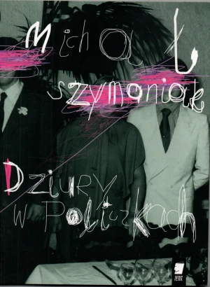 Dziury w policzkach - Michał Szymaniak - książka