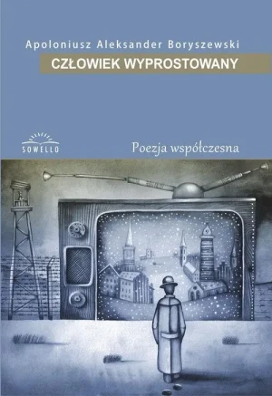 Człowiek wyprostowany - Boryszewski Apoloniusz Aleksander - książka