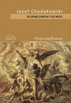 Na ziemię zawitały złe moce. Poezja współczesna - Józef Chodakowski - książka