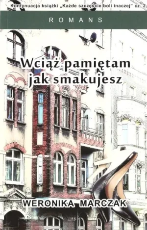 Wciąż pamiętam jak smakujesz - Wronika Marczak - książka