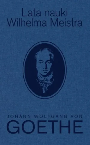 Lata nauki Wilhelma Meistra - Johann Wolfgang von Goethe - książka