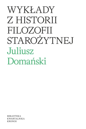Wykłady z historii filozofii starożytnej - Juliusz Domański - książka