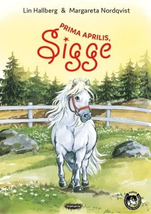 Prima aprilis, Sigge - Lin Hallberg, Margareta Nordqvist (ilustr.) - książka