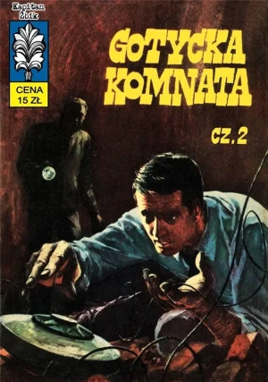 Gotycka Komnata. Część 2. Kapitan Żbik. Tom 22 - Władysław Krupka - książka