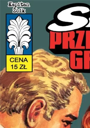 Skok przez trzy granice. Kapitan Żbik. Tom 48 - Władysław Krupka - książka
