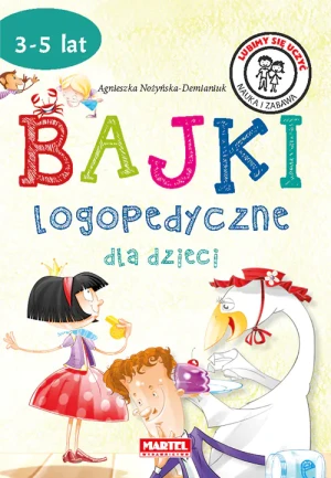 Bajki logopedyczne dla dzieci - Agnieszka Nożyńska- Demianiuk - książka
