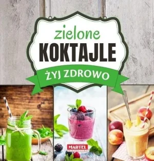 Zielone koktajle. Żyj zdrowo - Siostra Maria Goretti - książka