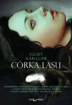 Córka lasu. Siedmiorzecze. Tom 1 - Juliet Marillier - książka