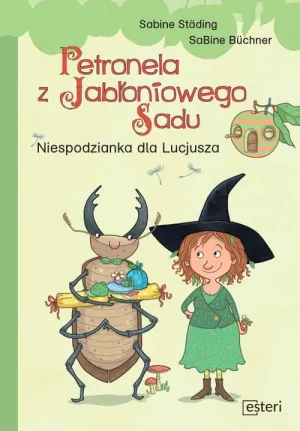 Petronela z Jabłoniowego Sadu. Niespodzianka dla Lucjusza - Sabine Stding, SaBine Bchner - książka