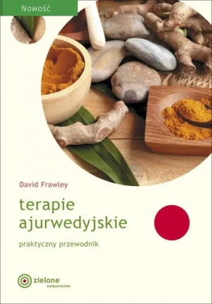 Terapie Ajurwedyjskie - David Frawley - książka