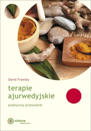 Terapie ajurwedyjskie. Praktyczny przewodnik - David Frawley - książka