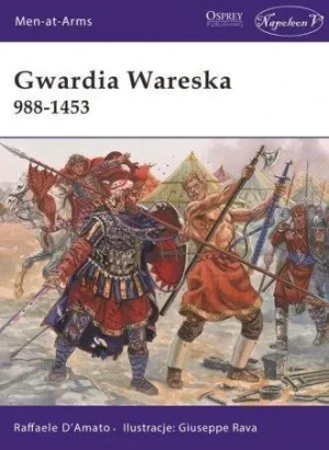 Gwardia wareska 988-1453 - Raffaele D'Amato - książka