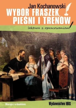 Wybór fraszek, pieśni i trenów. Lektura z opracowaniem - Jan Kochanowski - książka