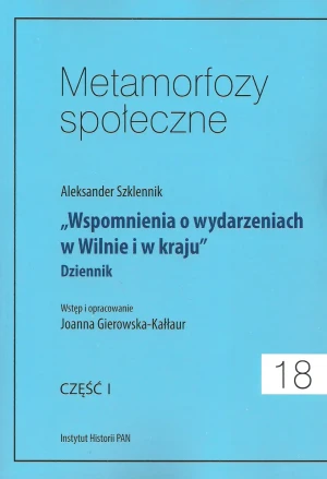 Metamorfozy społeczne tom 18 Wspomnienia o wydarzeniach w Wilnie… - Opracowanie zbiorowe - książka