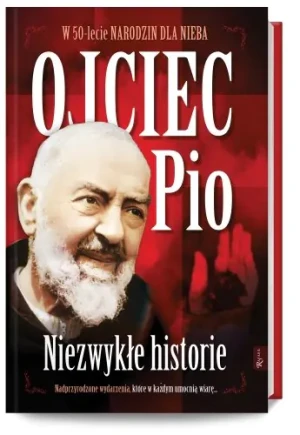 Ojciec Pio. Niezwykłe historie - praca zbiorowa - książka