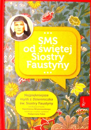 SMS od świętej Siostry Faustyny - praca zbiorowa - książka