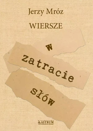 W zatracie słów. Tomik poetycki - Jerzy Mróz - książka