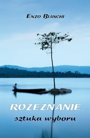 Rozeznanie. Sztuka wyboru - Enzo Bianchi - książka