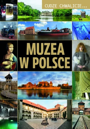 Cudze chwalicie... Muzea w Polsce - D. Lasociński - książka