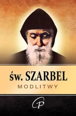 Św. Szarbel modlitwy - praca zbiorowa - książka