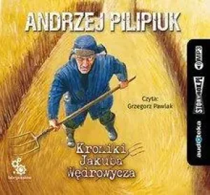 Kroniki Jakuba Wędrowycza. Jakub Wędrowycz. Tom 1 - Pilipiuk Andrzej - książka