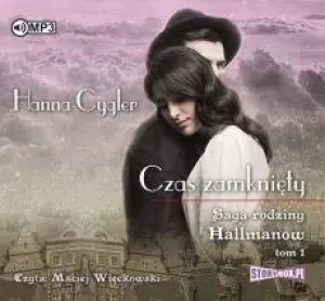 Czas zamknięty. Tom 1 - Hanna Cygler - książka