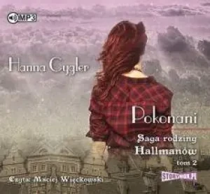 Pokonani. Saga rodziny Hallmanów. Tom 2 - Hanna Cygler - książka